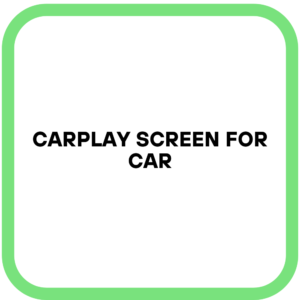 Carplay Screen for Car
