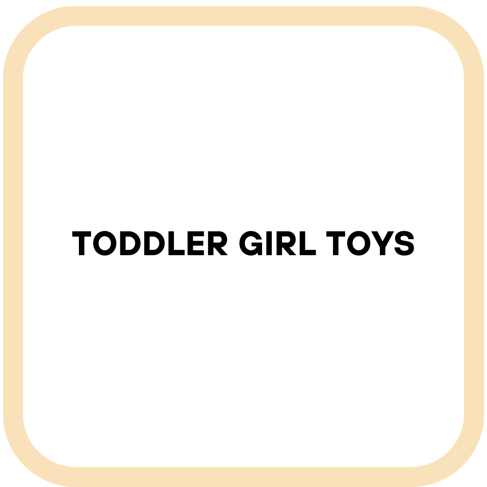 Toddler Girl Toys