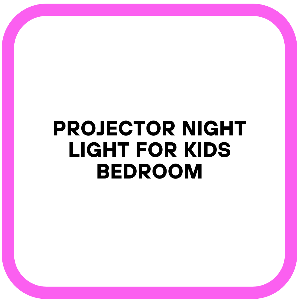 Projector Night Light for Kids Bedroom