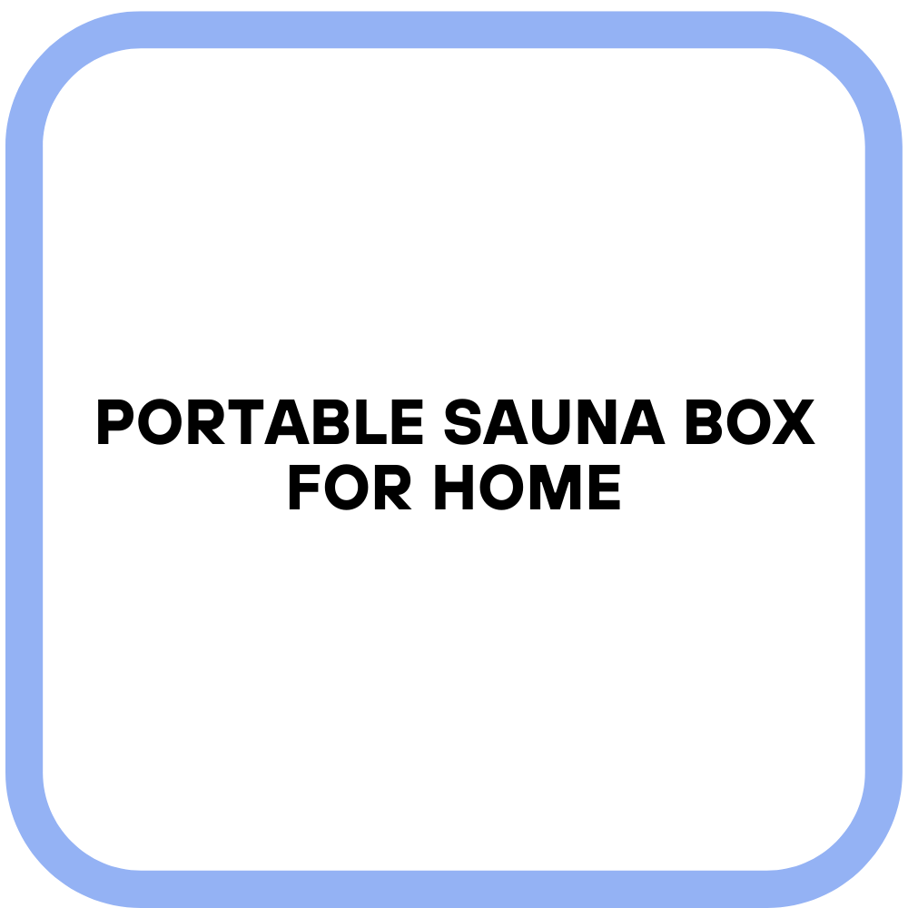 Portable Sauna Box for Home