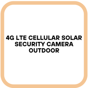 4G LTE Cellular Solar Security Camera Outdoor