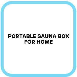 Portable Sauna Box for Home