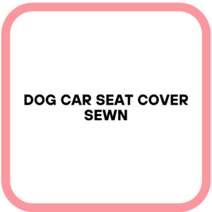 Dog Car Seat Cover Sewn