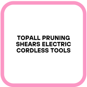 TOPALL Pruning Shears Electric Cordless Tools
