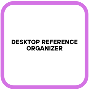Desktop Reference Organizer