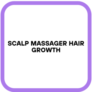Scalp Massager Hair Growth
