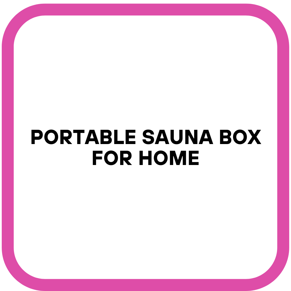 Portable Sauna Box for Home