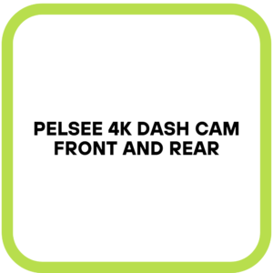 Pelsee 4K Dash Cam Front and Rear