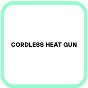 Cordless Heat Gun