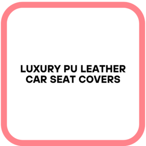 Luxury PU Leather Car Seat Covers