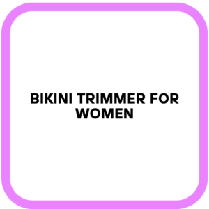 Bikini Trimmer for Women