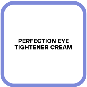 Perfection Eye Tightener Cream