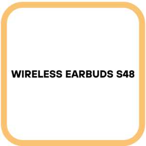 Wireless Earbuds S48