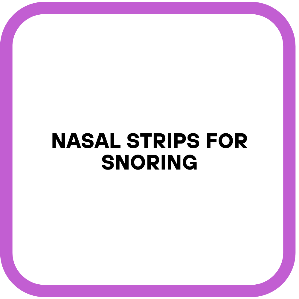 Nasal Strips for Snoring