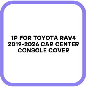 1P for Toyota RAV4 2019-2026 Car Center Console Cover