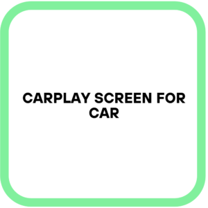 Carplay Screen for Car