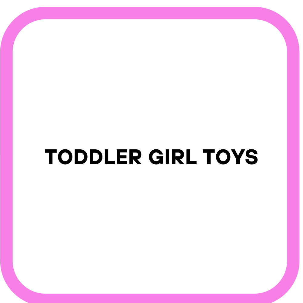Toddler Girl Toys