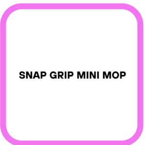 Snap Grip Mini Mop