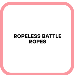 Ropeless Battle Ropes