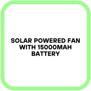 Solar Powered Fan with 15000mAh Battery