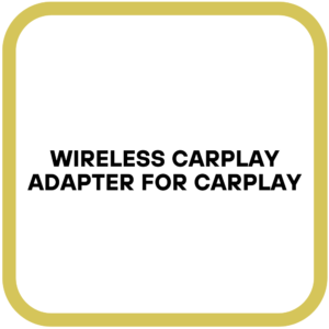 Wireless CarPlay Adapter for CarPlay