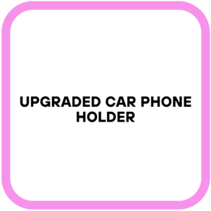 Upgraded Car Phone Holder