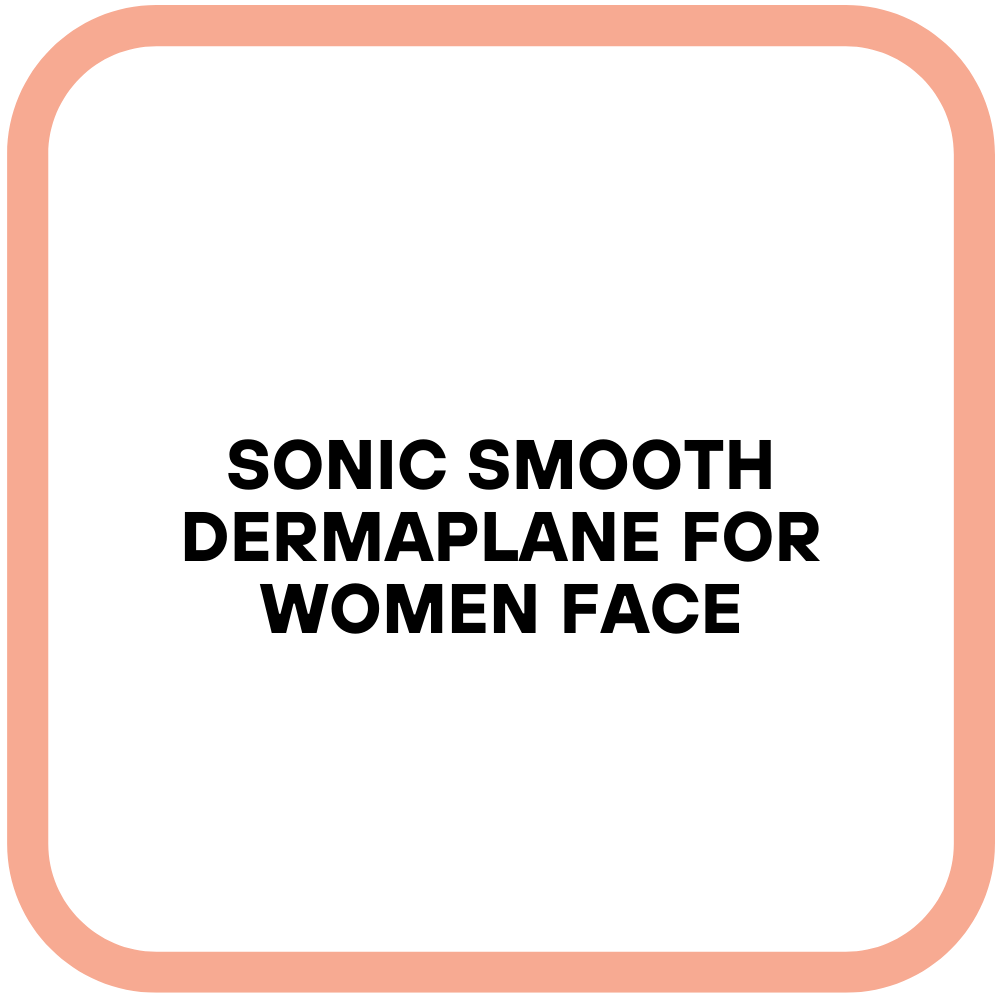Sonic Smooth Dermaplane For Women Face