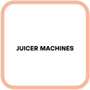 Juicer Machines