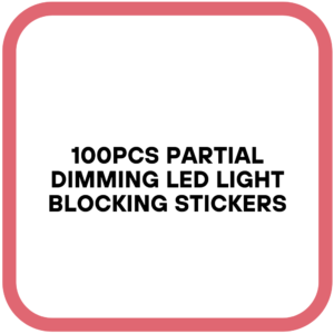 100PCS Partial Dimming LED Light Blocking Stickers
