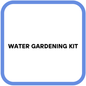 Water Gardening kit