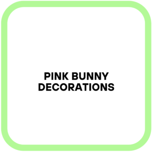 Pink Bunny Decorations