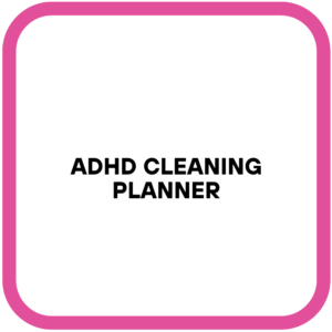 ADHD Cleaning Planner