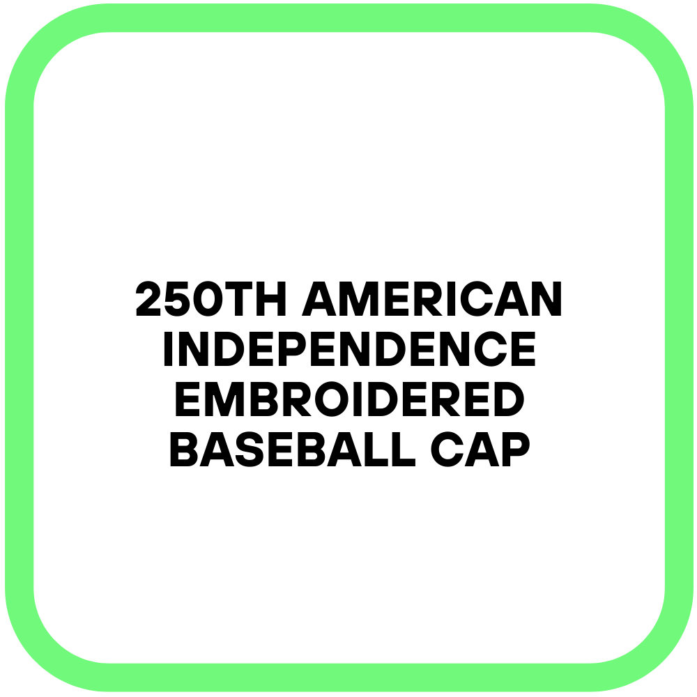 250th American Independence Embroidered Baseball Cap