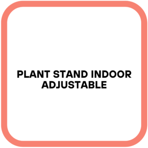 Plant Stand Indoor Adjustable