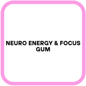 Neuro Energy & Focus Gum
