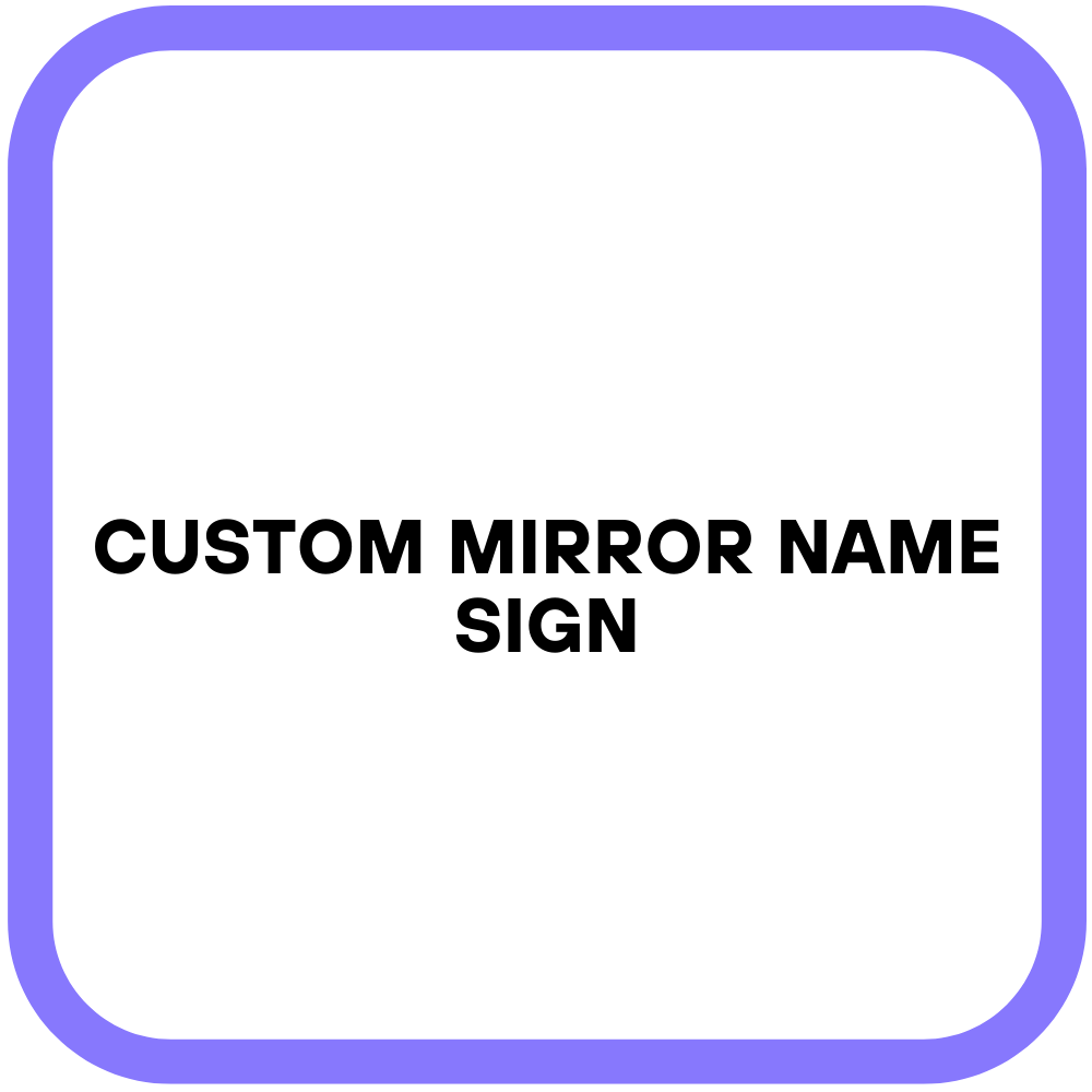 Custom Mirror Name Sign