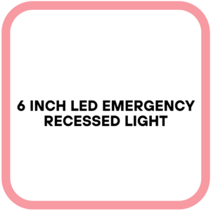 6 Inch LED Emergency Recessed Light