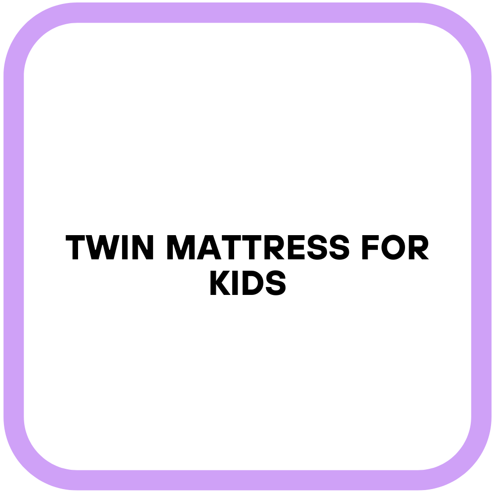 Twin Mattress for Kids