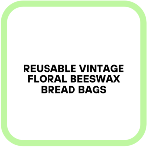 Reusable Vintage Floral Beeswax Bread Bags