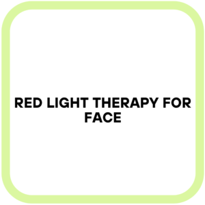 Red Light Therapy for Face