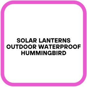 Solar Lanterns Outdoor Waterproof Hummingbird