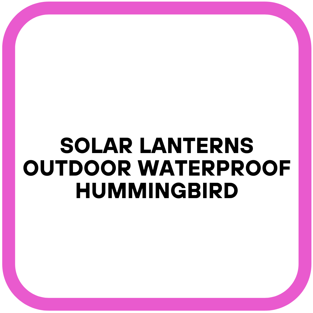 Solar Lanterns Outdoor Waterproof Hummingbird