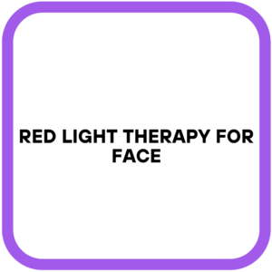 Red Light Therapy for Face