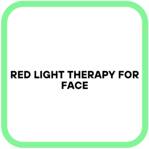 Red Light Therapy For Face