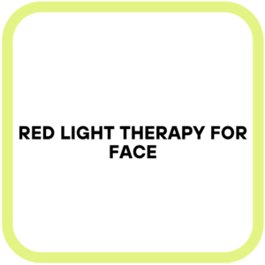 Red Light Therapy for Face