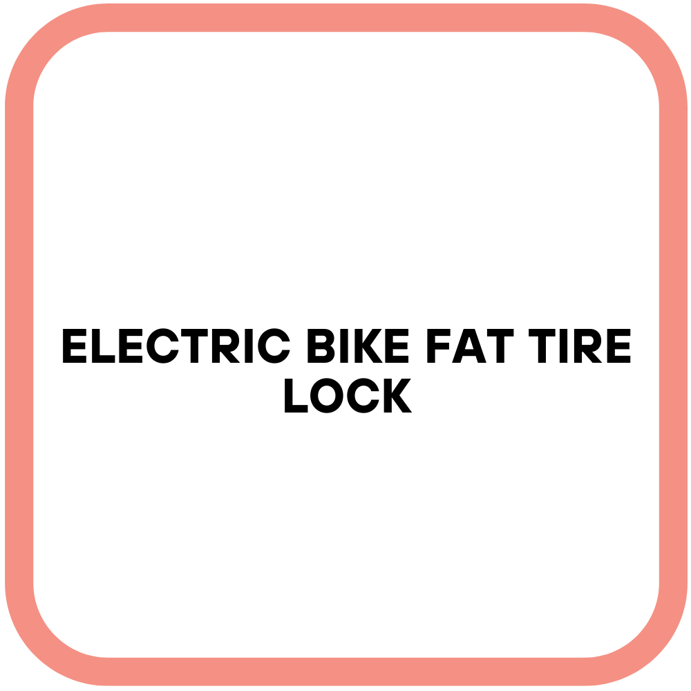 Electric Bike Fat Tire Lock