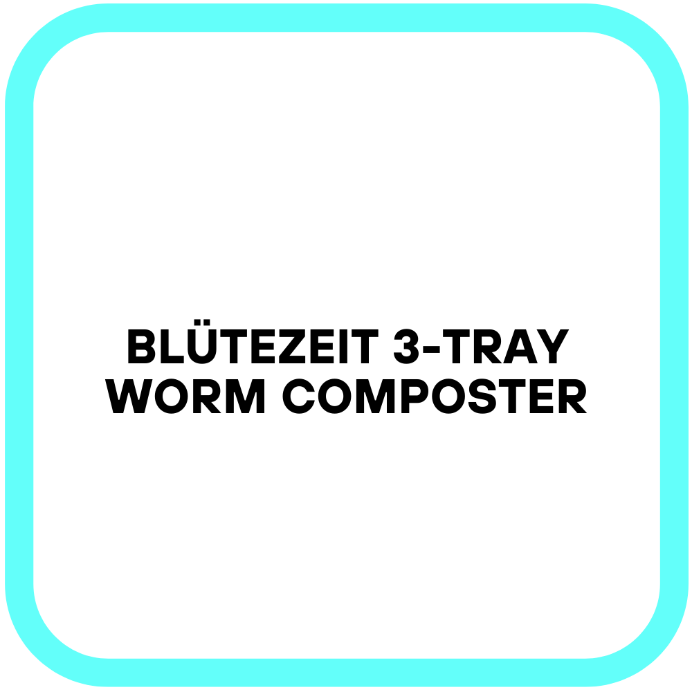 Blütezeit 3-Tray Worm Composter