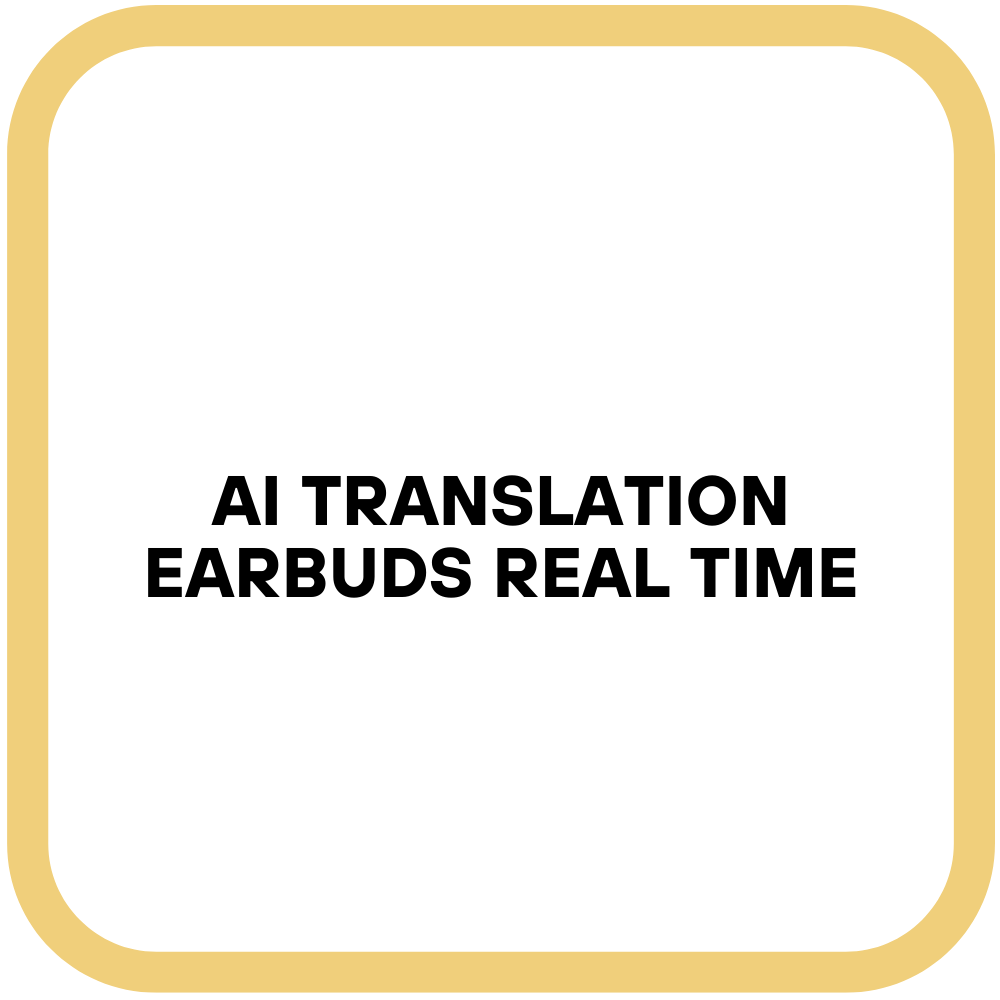 AI Translation Earbuds Real Time