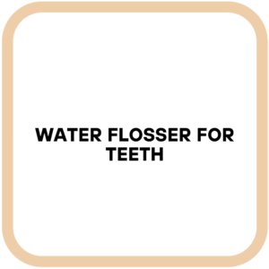 Water Flosser for Teeth