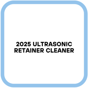 2025 Ultrasonic Retainer Cleaner